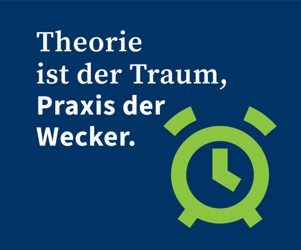 Praxis zählt: Vom Konzept zur Umsetzung